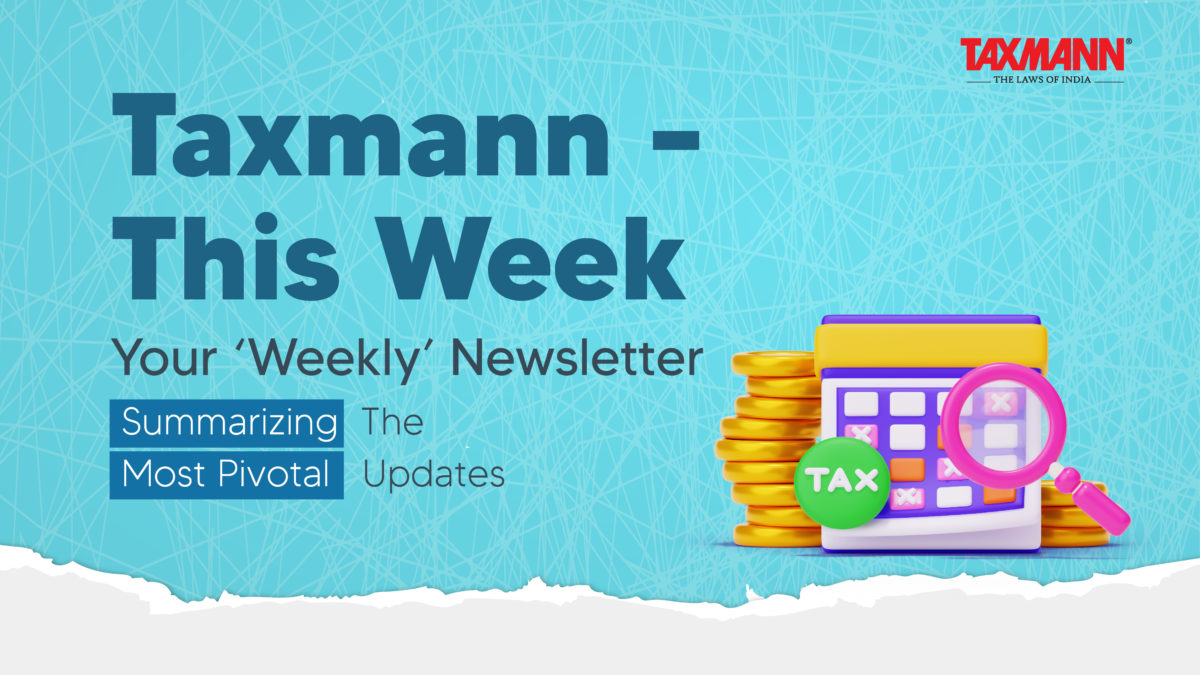Weekly Round-up on Tax and Corporate Laws | 22nd to 27th September 2025
